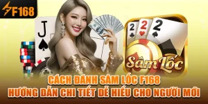 cach-danh-sam-loc-f168-–-huong-dan-chi-tiet-de-hieu-cho-nguoi-moi