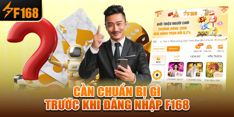 can-chuan-bi-gi-truoc-khi-dang-nhap-f168