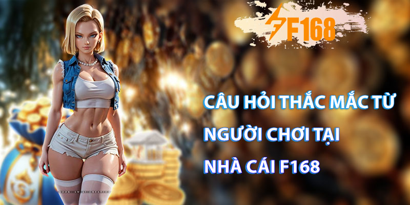 Câu hỏi thắc mắc từ người chơi