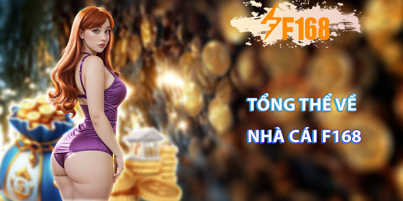 Tổng thể về nhà cái f168