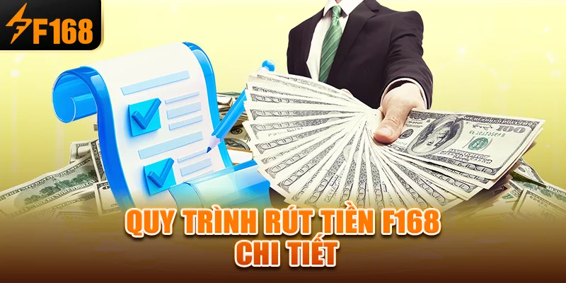 quy-trinh-rut-tien-f168-chi-tiet