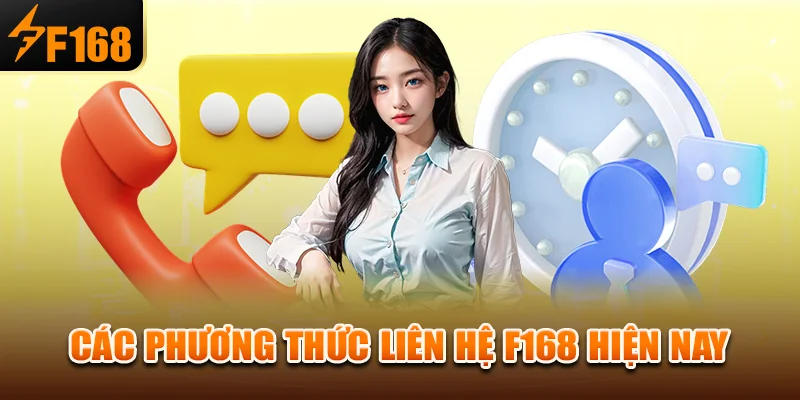 Các phương thức liên hệ f168 hiện nay