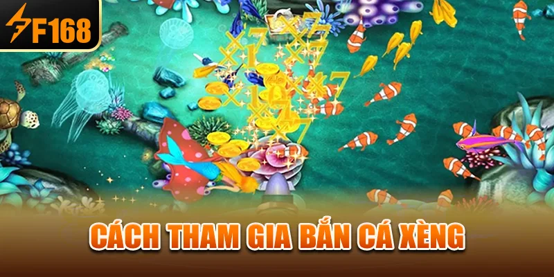 Cách tham gia bắn cá xèng
