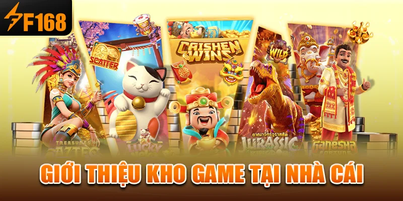 Giới thiệu kho game tại nhà cái