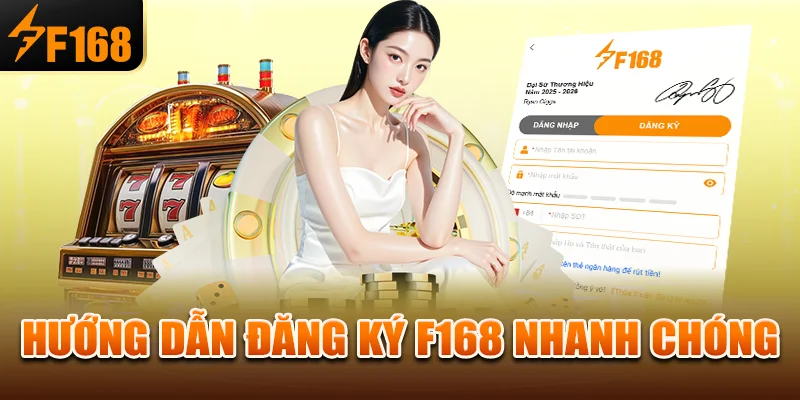 Hướng dẫn đăng ký f168 nhanh chóng