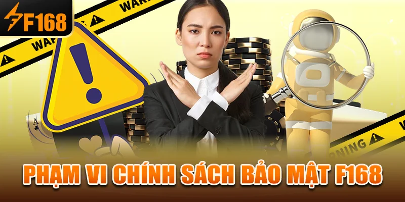 Phạm vi chính sách bảo mật f168