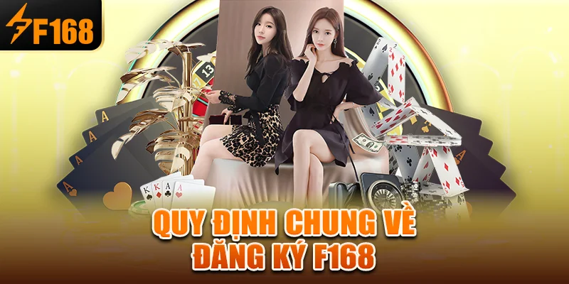 Quy định chung về đăng ký f168